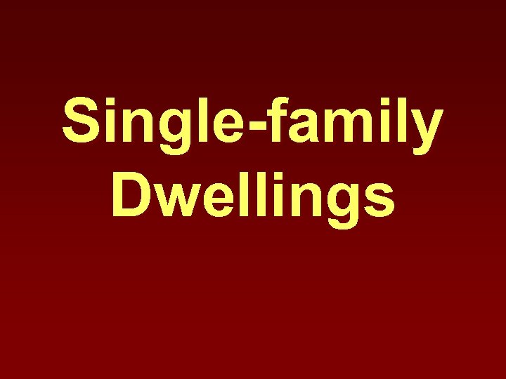 Single-family Dwellings 
