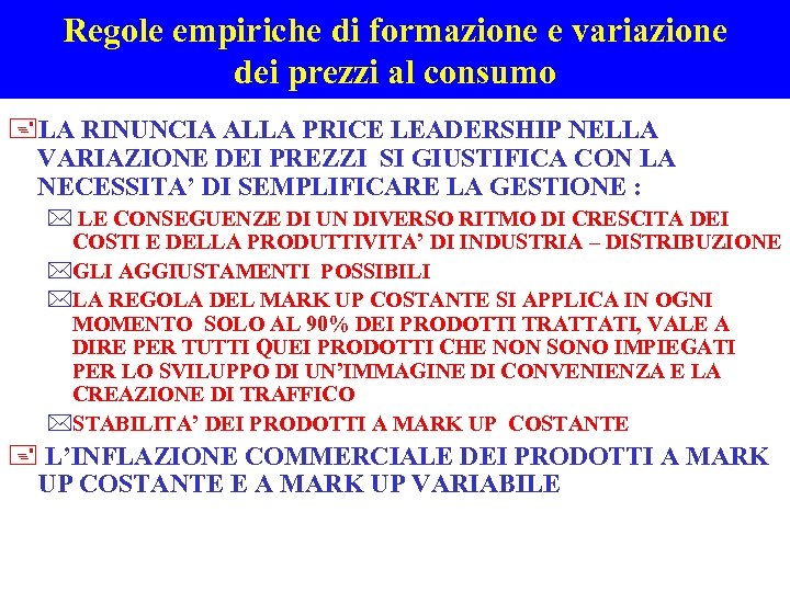 Regole empiriche di formazione e variazione dei prezzi al consumo +LA RINUNCIA ALLA PRICE