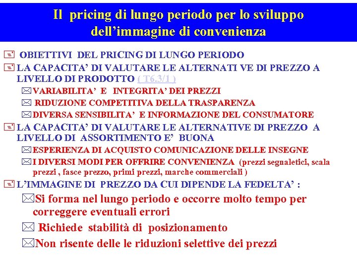 Il pricing di lungo periodo per lo sviluppo dell’immagine di convenienza + OBIETTIVI DEL