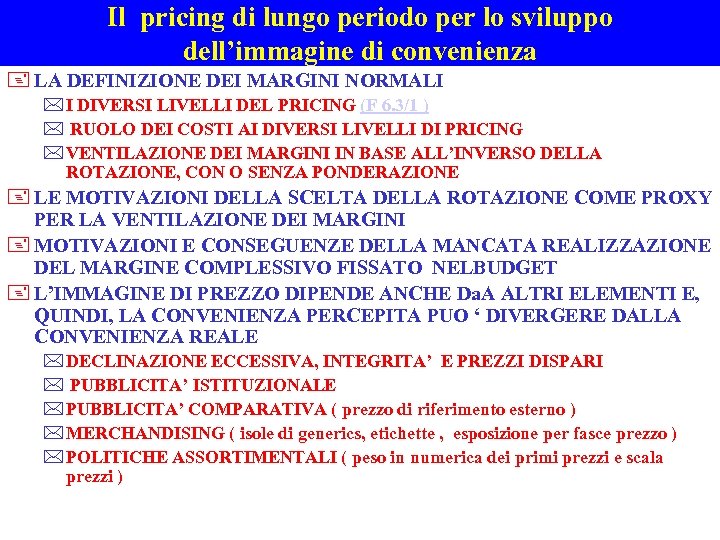 Il pricing di lungo periodo per lo sviluppo dell’immagine di convenienza + LA DEFINIZIONE