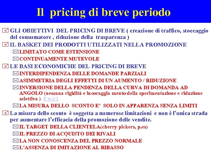 Il pricing di breve periodo + GLI OBIETTIVI DEL PRICING DI BREVE ( creazione