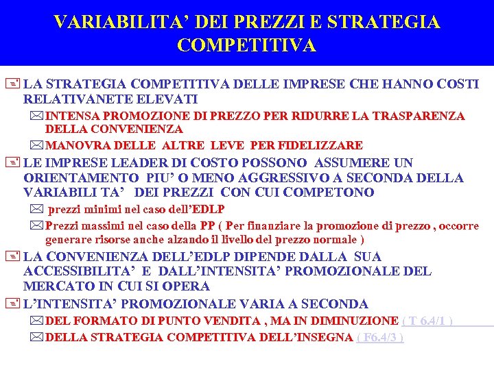 VARIABILITA’ DEI PREZZI E STRATEGIA COMPETITIVA + LA STRATEGIA COMPETITIVA DELLE IMPRESE CHE HANNO