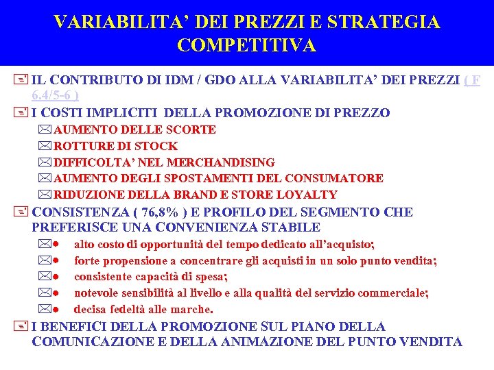 VARIABILITA’ DEI PREZZI E STRATEGIA COMPETITIVA + IL CONTRIBUTO DI IDM / GDO ALLA