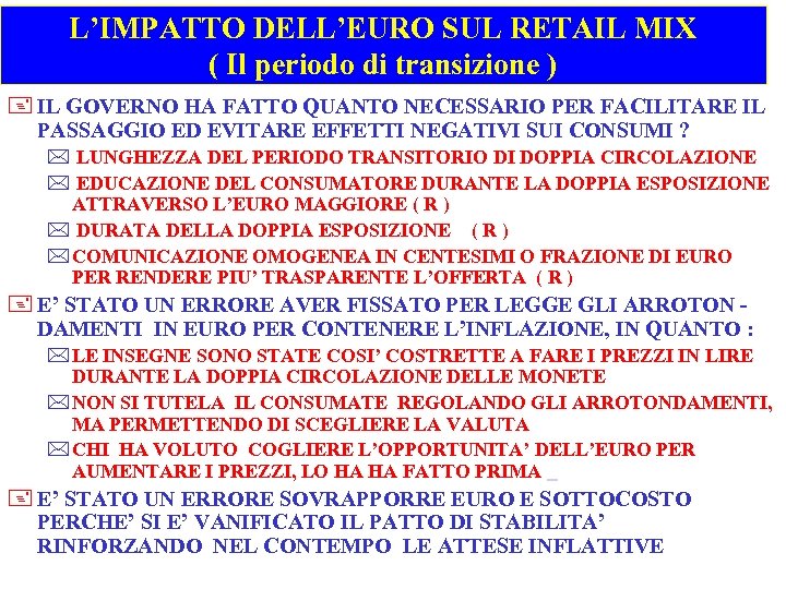 L’IMPATTO DELL’EURO SUL RETAIL MIX ( Il periodo di transizione ) + IL GOVERNO