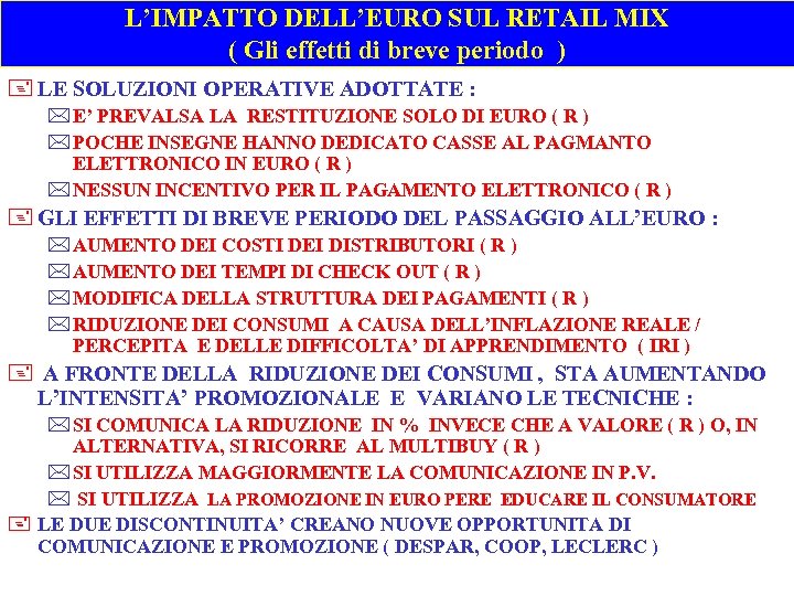 L’IMPATTO DELL’EURO SUL RETAIL MIX ( Gli effetti di breve periodo ) + LE