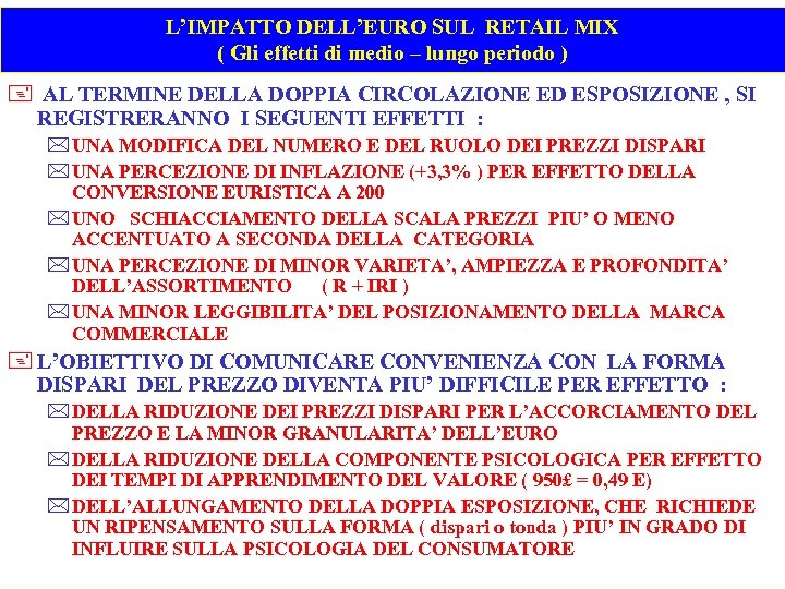 L’IMPATTO DELL’EURO SUL RETAIL MIX ( Gli effetti di medio – lungo periodo )