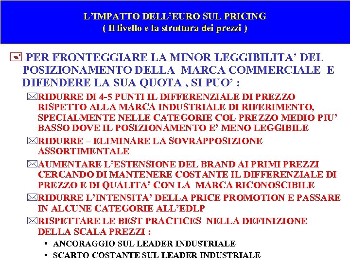 L’IMPATTO DELL’EURO SUL PRICING ( Il livello e la struttura dei prezzi ) +