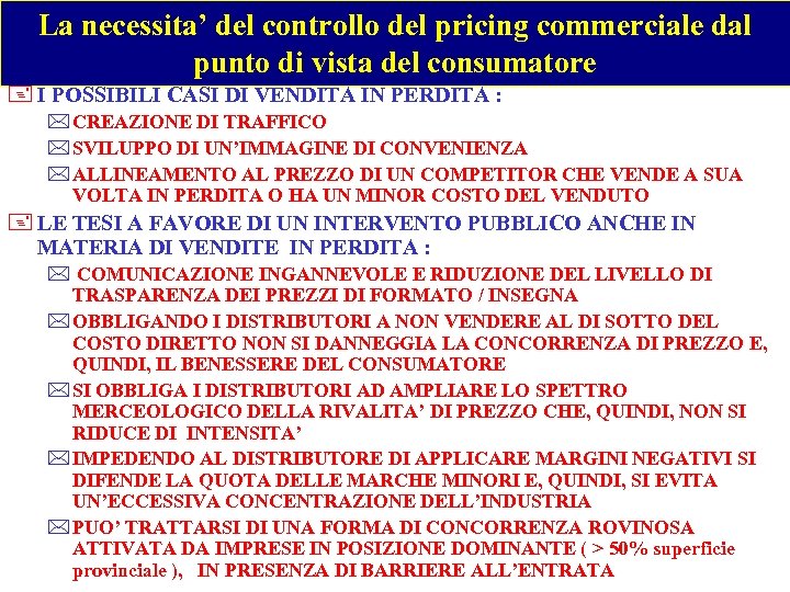 La necessita’ del controllo del pricing commerciale dal punto di vista del consumatore +