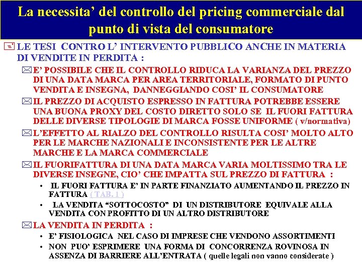 La necessita’ del controllo del pricing commerciale dal punto di vista del consumatore +