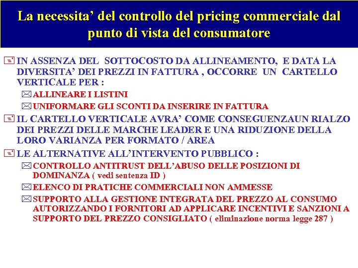 La necessita’ del controllo del pricing commerciale dal punto di vista del consumatore +