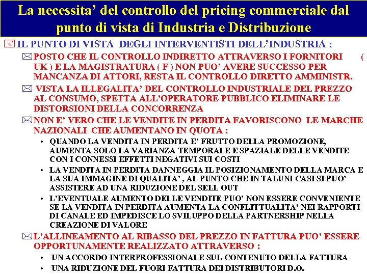 La necessita’ del controllo del pricing commerciale dal punto di vista di Industria e