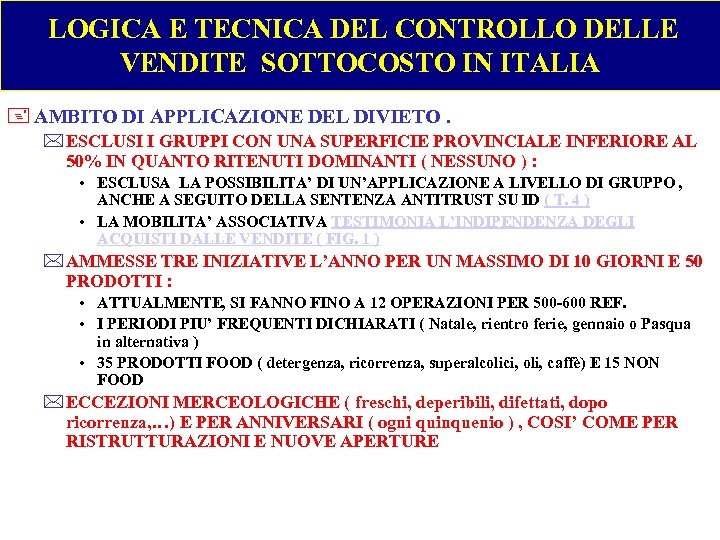  LOGICA E TECNICA DEL CONTROLLO DELLE VENDITE SOTTOCOSTO IN ITALIA + AMBITO DI