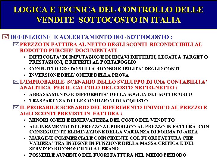 LOGICA E TECNICA DEL CONTROLLO DELLE VENDITE SOTTOCOSTO IN ITALIA + DEFINIZIONE E ACCERTAMENTO