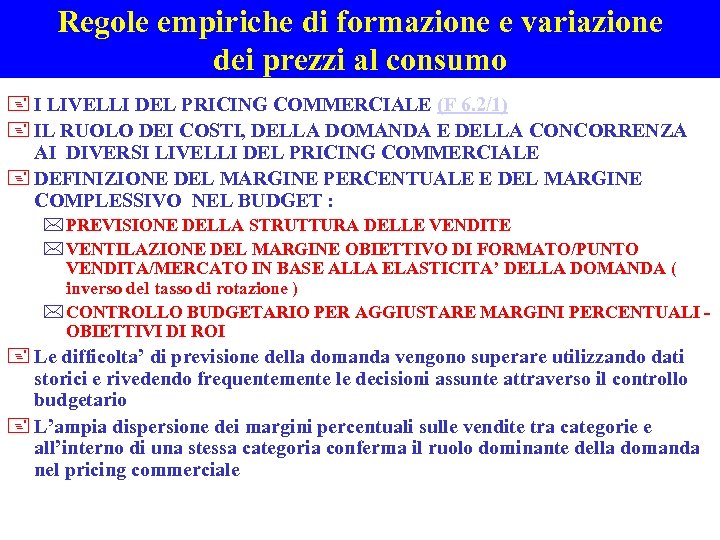 Regole empiriche di formazione e variazione dei prezzi al consumo + I LIVELLI DEL