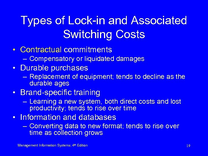 Types of Lock-in and Associated Switching Costs • Contractual commitments – Compensatory or liquidated
