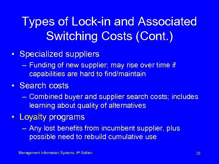 Types of Lock-in and Associated Switching Costs (Cont. ) • Specialized suppliers – Funding