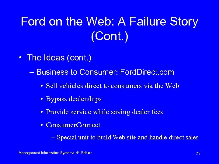 Ford on the Web: A Failure Story (Cont. ) • The Ideas (cont. )