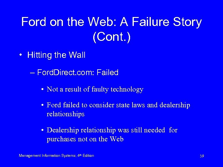 Ford on the Web: A Failure Story (Cont. ) • Hitting the Wall –