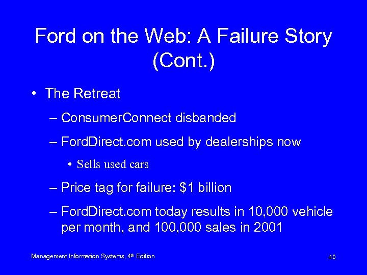 Ford on the Web: A Failure Story (Cont. ) • The Retreat – Consumer.