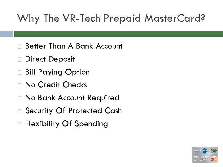 Why The VR-Tech Prepaid Master. Card? Better Than A Bank Account Direct Deposit Bill