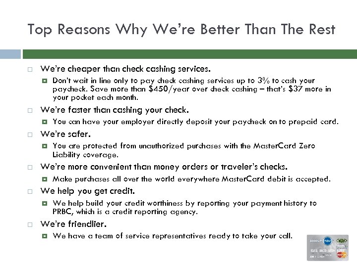 Top Reasons Why We’re Better Than The Rest We’re cheaper than check cashing services.