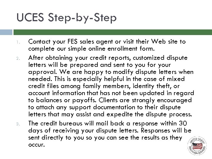 UCES Step-by-Step 1. 2. 3. Contact your FES sales agent or visit their Web