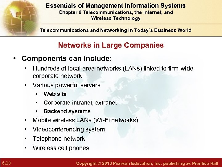 Essentials of Management Information Systems Chapter 6 Telecommunications, the Internet, and Wireless Technology Telecommunications