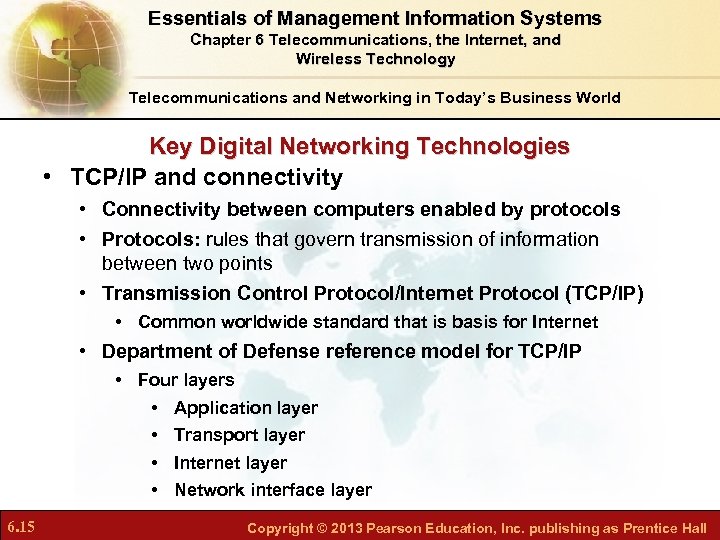 Essentials of Management Information Systems Chapter 6 Telecommunications, the Internet, and Wireless Technology Telecommunications