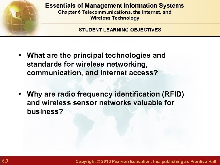 Essentials of Management Information Systems Chapter 6 Telecommunications, the Internet, and Wireless Technology STUDENT