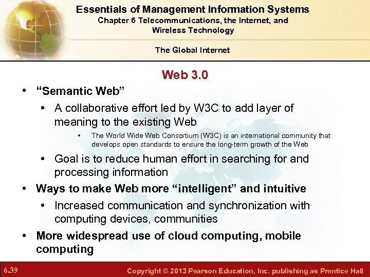 Essentials of Management Information Systems Chapter 6 Telecommunications, the Internet, and Wireless Technology The