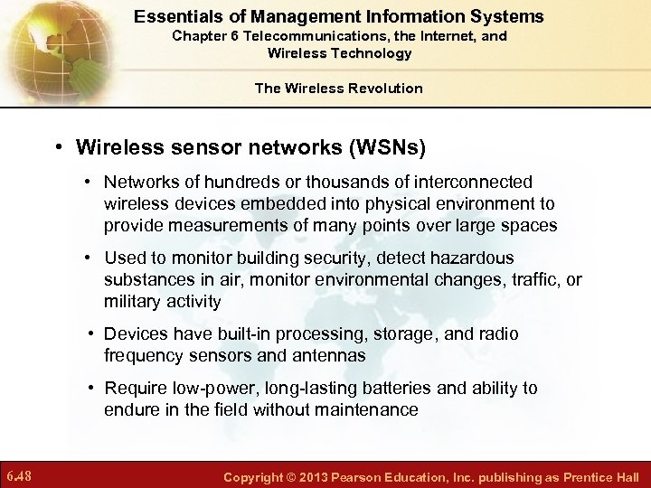 Essentials of Management Information Systems Chapter 6 Telecommunications, the Internet, and Wireless Technology The