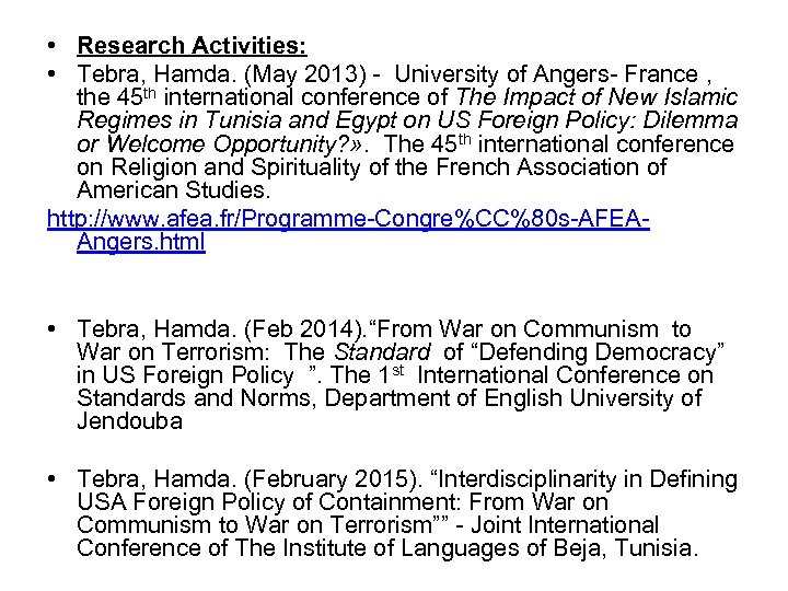  • Research Activities: • Tebra, Hamda. (May 2013) - University of Angers- France