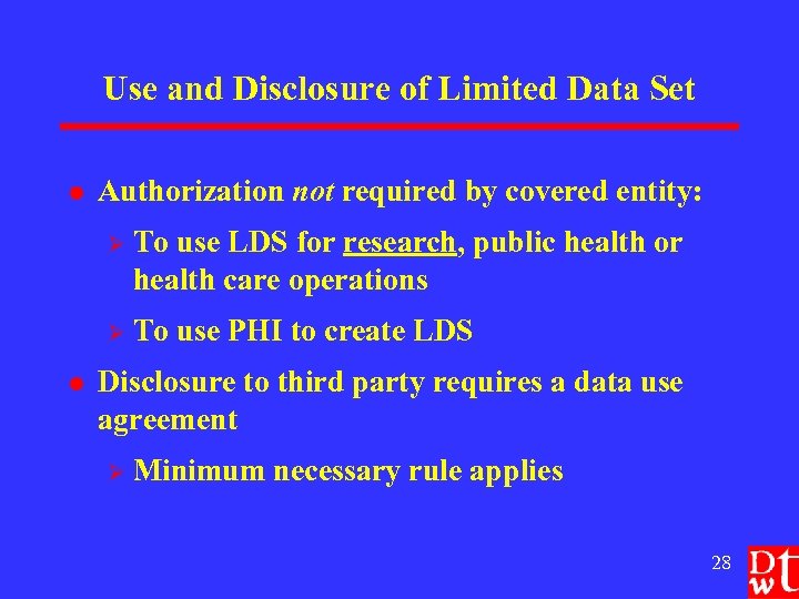 Use and Disclosure of Limited Data Set l Authorization not required by covered entity: