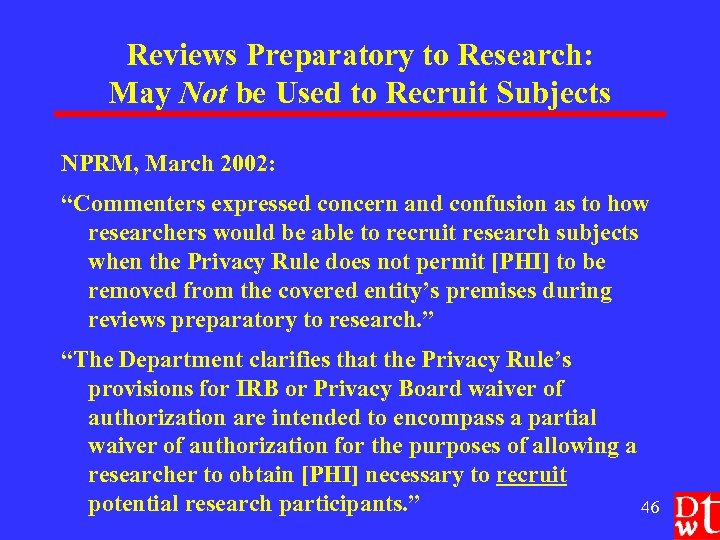 Reviews Preparatory to Research: May Not be Used to Recruit Subjects NPRM, March 2002: