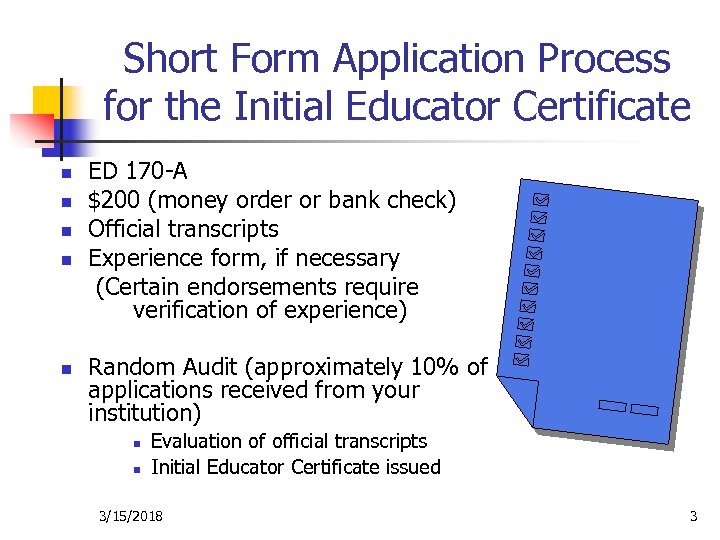 Short Form Application Process for the Initial Educator Certificate n n n ED 170