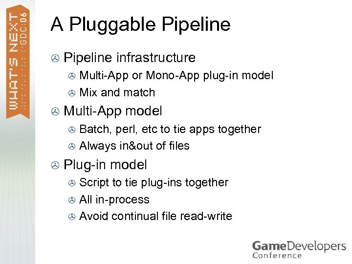 A Pluggable Pipeline > Pipeline infrastructure Multi-App or Mono-App plug-in model > Mix and