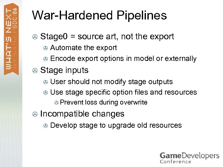 War-Hardened Pipelines > Stage 0 = source art, not the export Automate the export