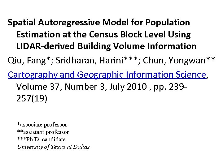Spatial Autoregressive Model for Population Estimation at the Census Block Level Using LIDAR-derived Building