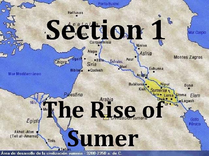 Section 1 The Rise of Sumer 