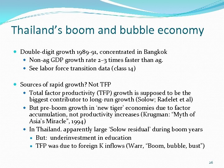 Thailand’s boom and bubble economy Double-digit growth 1989 -91, concentrated in Bangkok Non-ag GDP