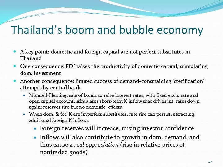 Thailand’s boom and bubble economy A key point: domestic and foreign capital are not