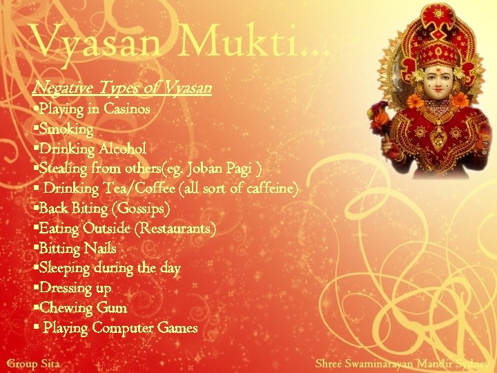 Negative Types of Vyasan §Playing in Casinos §Smoking §Drinking Alcohol §Stealing from others(eg. Joban