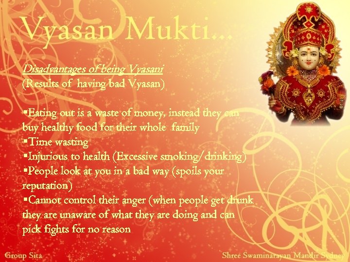 Disadvantages of being Vyasani (Results of having bad Vyasan) §Eating out is a waste