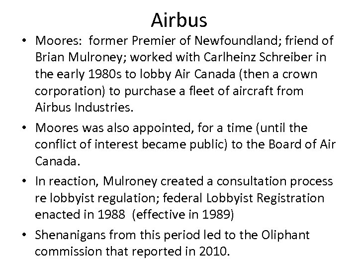 Airbus • Moores: former Premier of Newfoundland; friend of Brian Mulroney; worked with Carlheinz