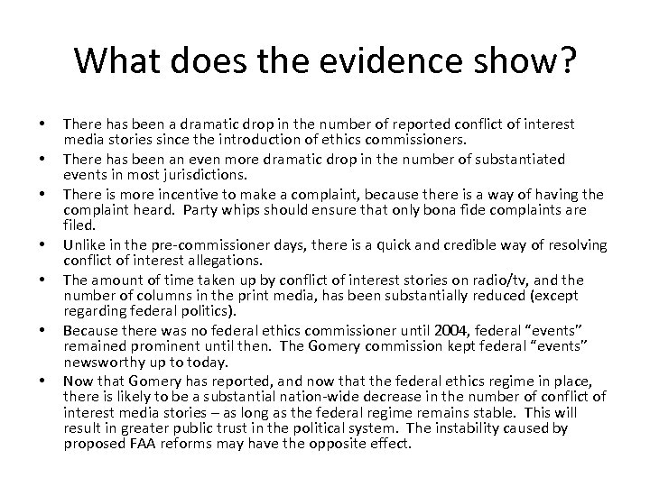 What does the evidence show? • • There has been a dramatic drop in