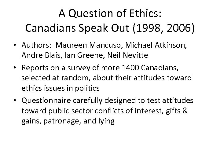 A Question of Ethics: Canadians Speak Out (1998, 2006) • Authors: Maureen Mancuso, Michael