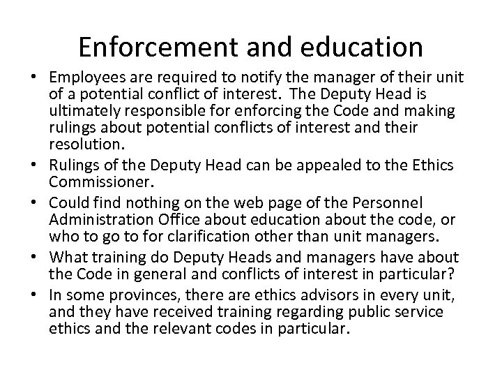 Enforcement and education • Employees are required to notify the manager of their unit