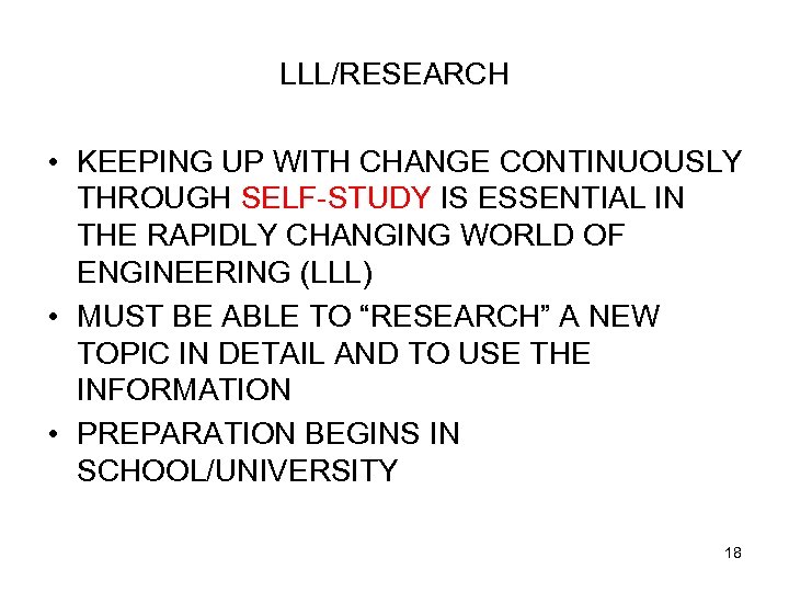 LLL/RESEARCH • KEEPING UP WITH CHANGE CONTINUOUSLY THROUGH SELF-STUDY IS ESSENTIAL IN THE RAPIDLY