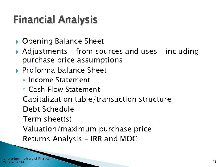 Financial Analysis Opening Balance Sheet Adjustments – from sources and uses – including purchase