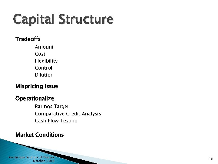 Capital Structure Tradeoffs Amount Cost Flexibility Control Dilution Mispricing Issue Operationalize Ratings Target Comparative